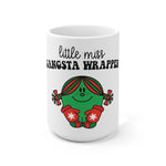 Little Miss - Gangsta Wrapper  - Holiday Mug